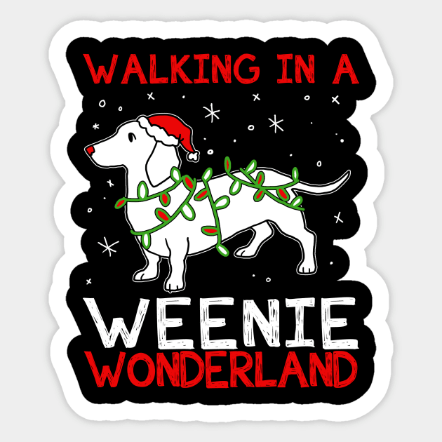 Walking In A Weenie Wonderland - Christmas Xmas Sticker by fromherotozero